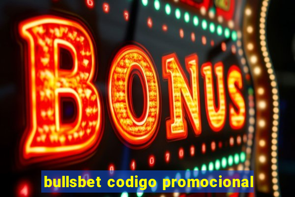 bullsbet codigo promocional